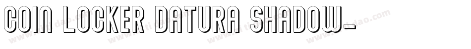 Coin Locker Datura Shadow字体转换